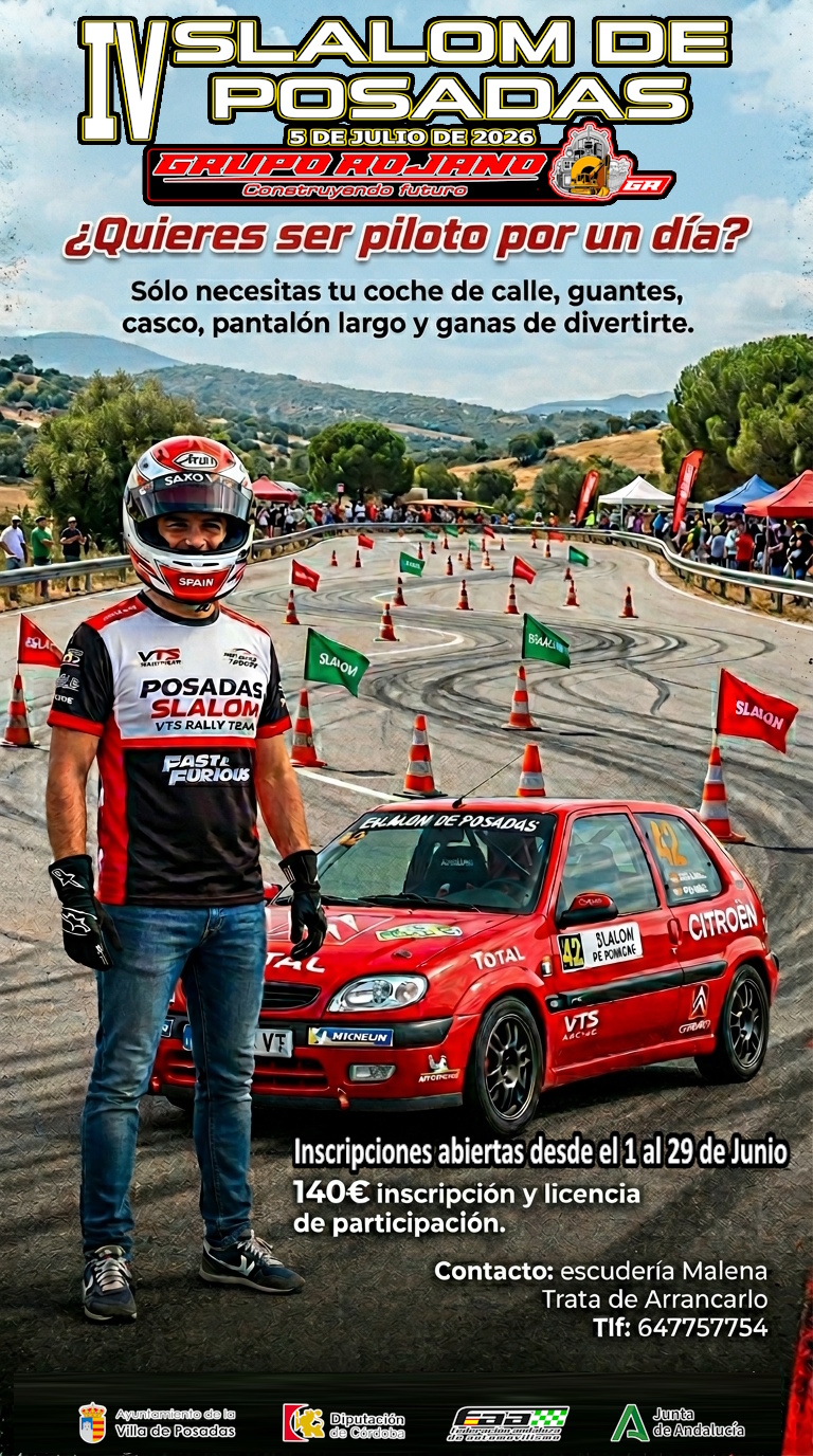 IV Slalom de Posadas, 5 de julio de 2026. ¿Quieres ser piloto por un día? Inscripciones del 1 al 29 de junio, 140 euros. Contacto Escudería Malena: 647 757 754
